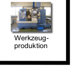 Werkzeugproduktion